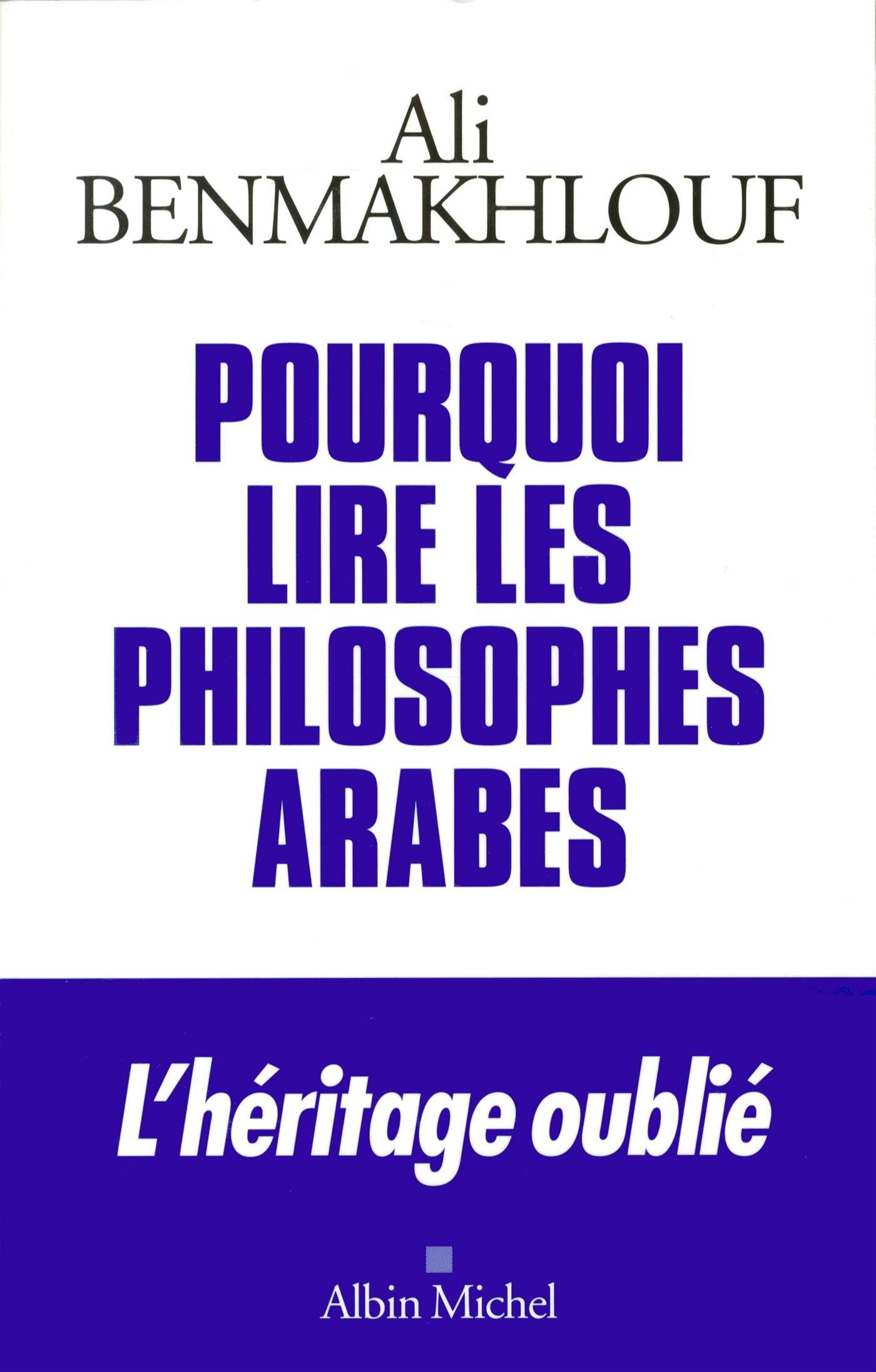 Pourquoi lire les philosophes arabes ? Philosophy