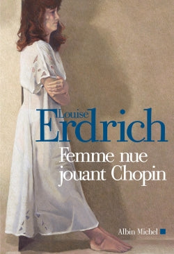 Femme nue jouant Chopin : nouvelles choisies et inédites 1978-2008 Contemporary literature