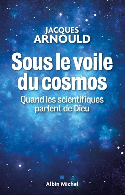 Sous le voile du cosmos : quand les scientifiques parlent de Dieu Books