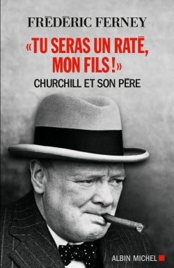 Tu seras un raté, mon fils ! : Churchill et son père Memories