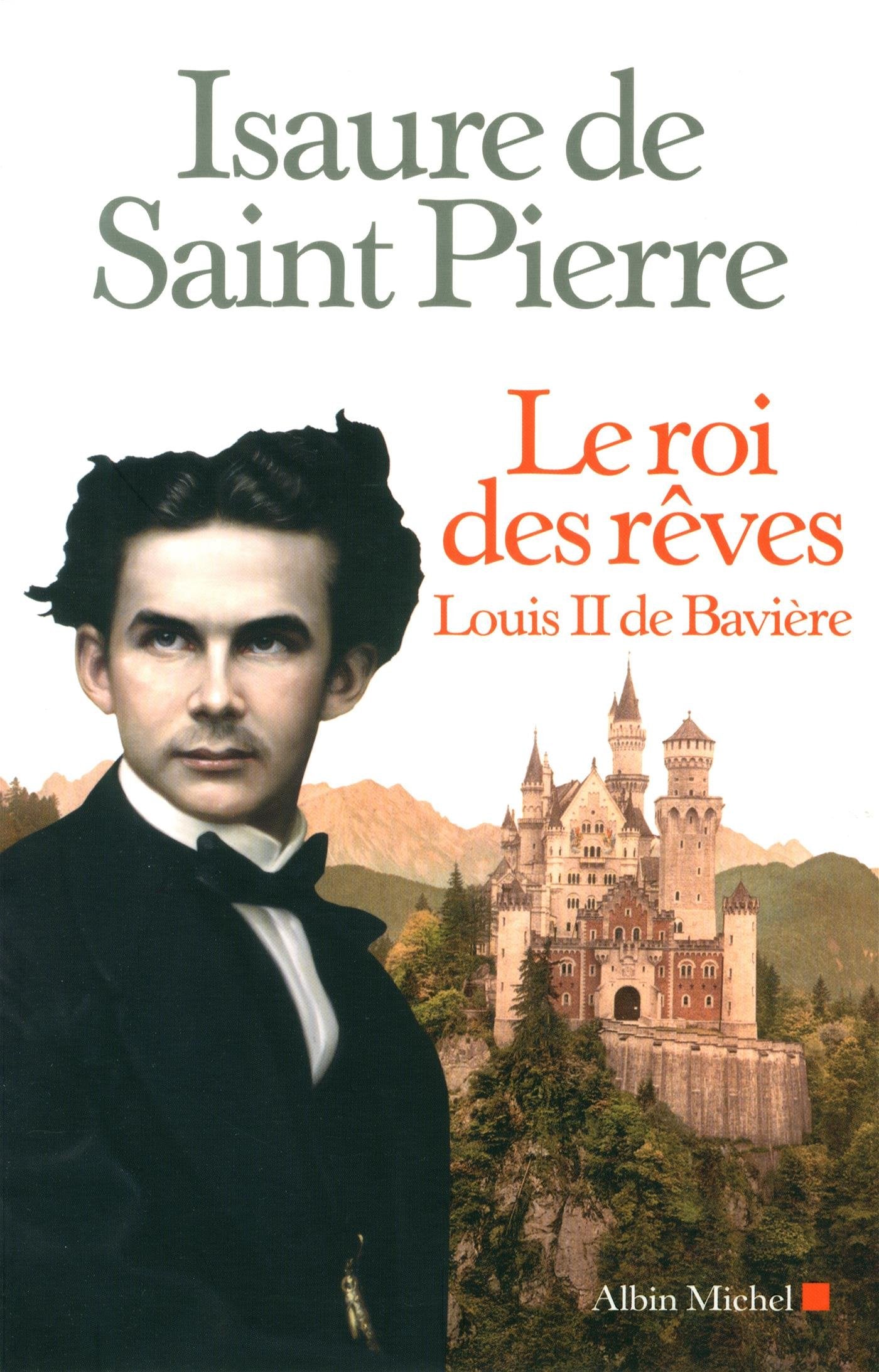Le Roi des rêves: Louis II de Bavière Memories