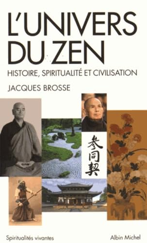 L'Univers du zen: Histoire, spiritualité et civilisation Religion & Esotericism