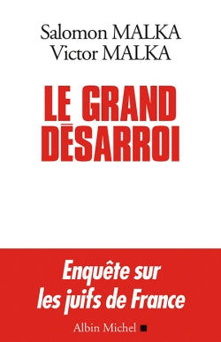 Le grand désarroi : enquête sur les Juifs de France Religion & Esotericism