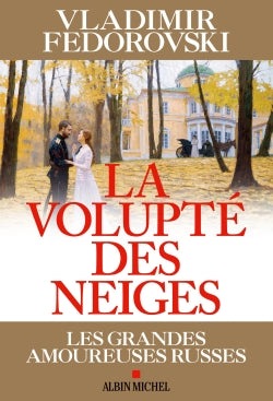 La volupté des neiges : les grandes amoureuses russes Memories