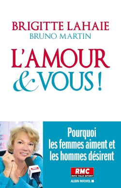 L'amour et vous ! : pourquoi les femmes aiment et les hommes désirent Books