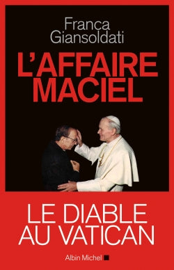 L'affaire Maciel : le diable au Vatican book
