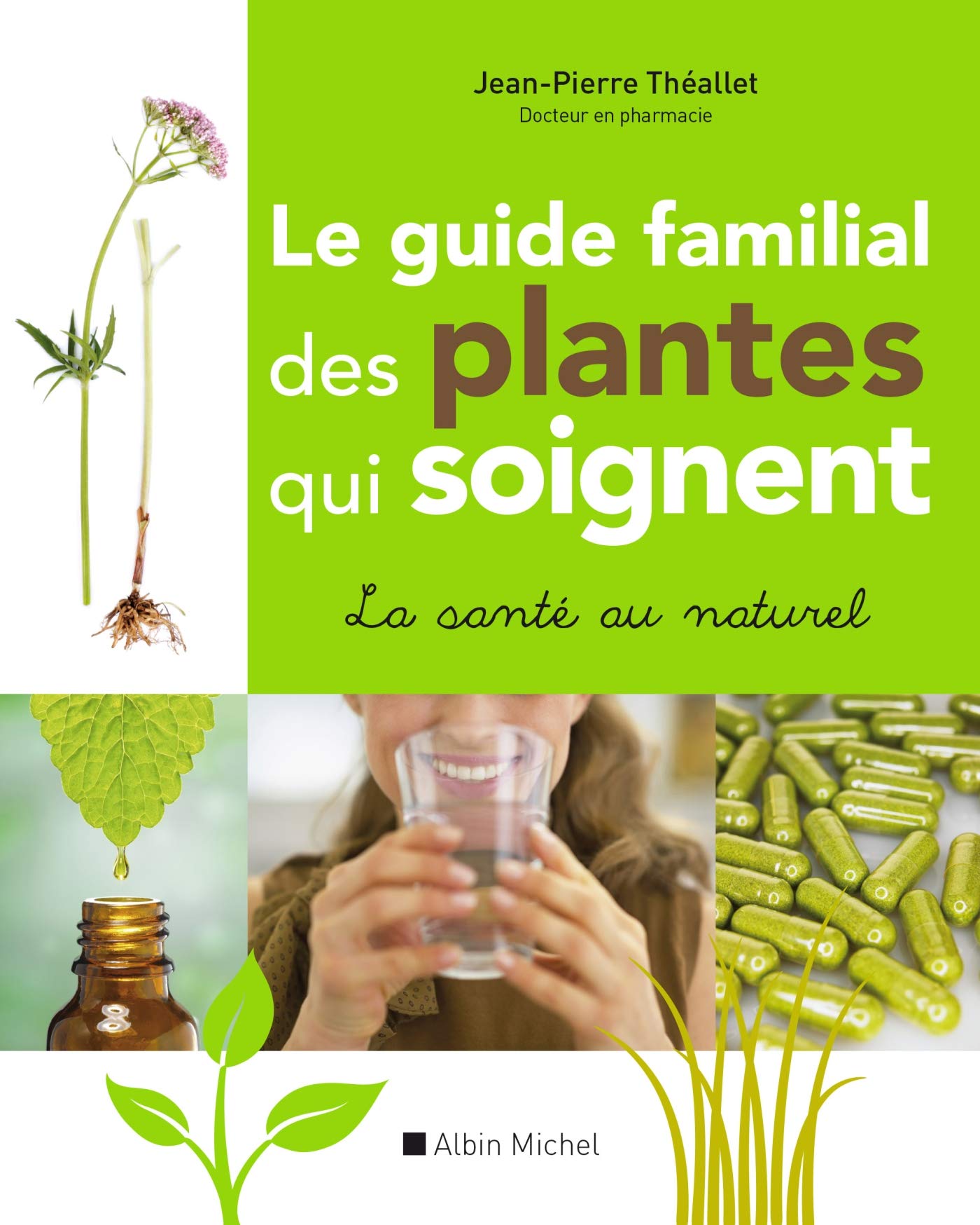 Le Guide familial des plantes qui soignent Books