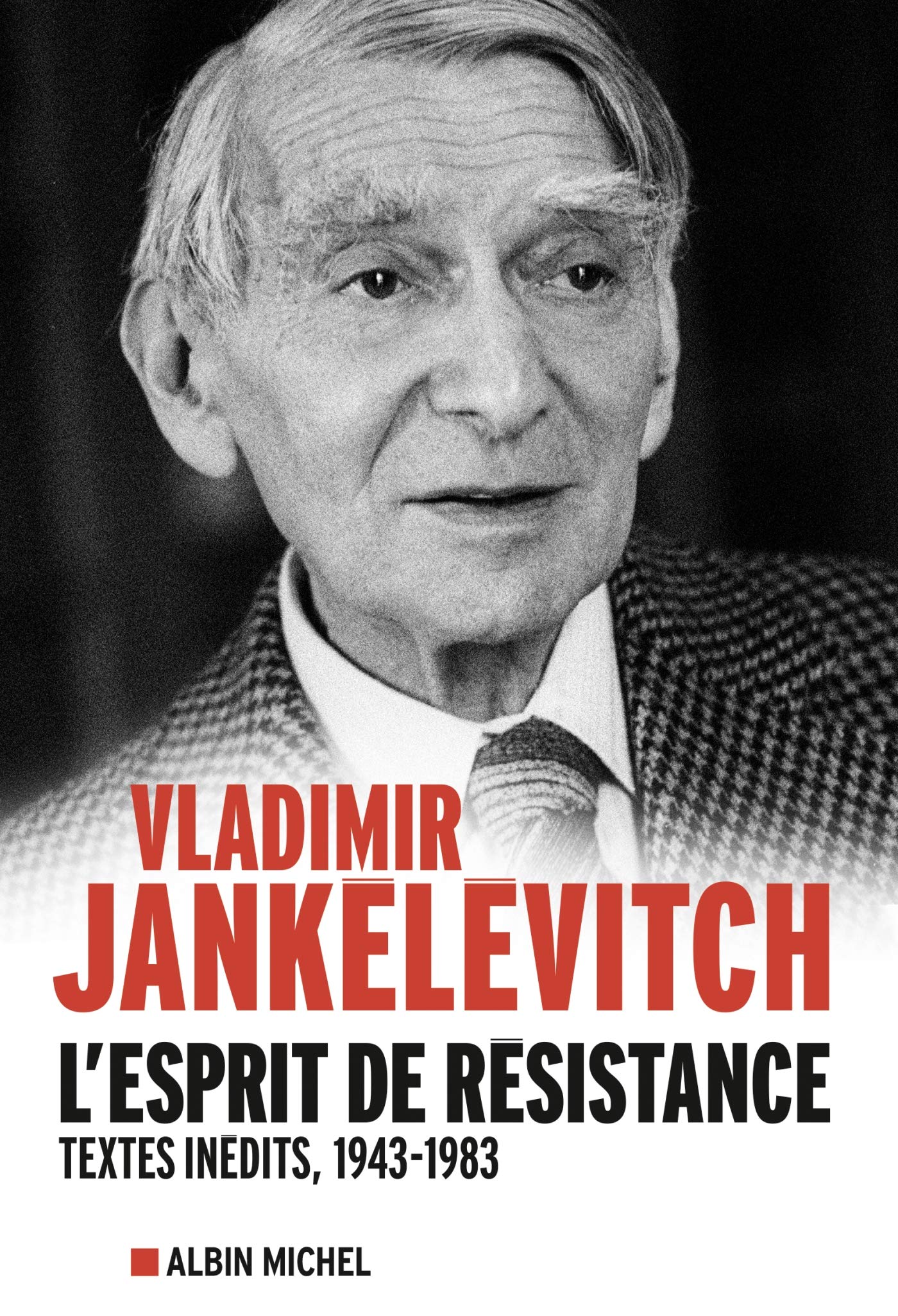 L'Esprit de résistance: Textes inédits, 1943-1983 book