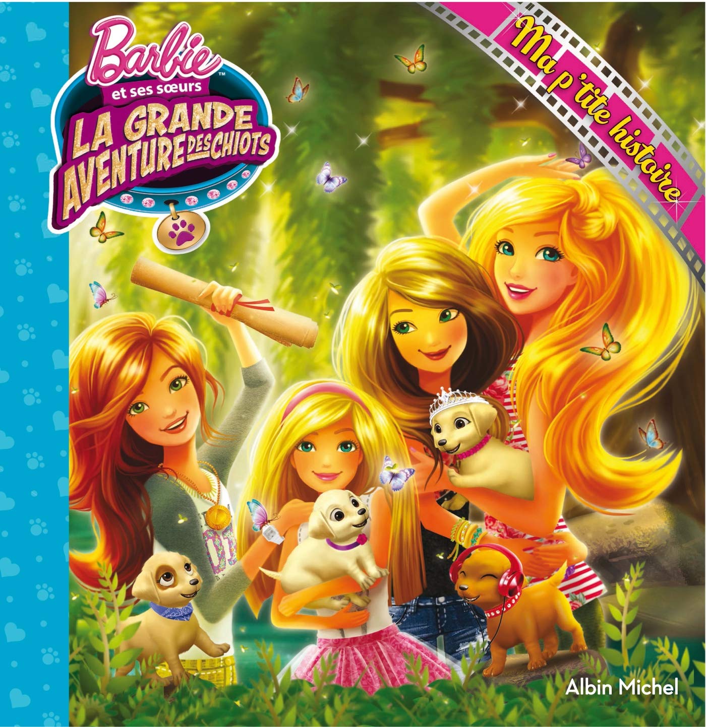 Barbie et ses soeurs La grande aventure des chiots: Ma p'tite histoire book