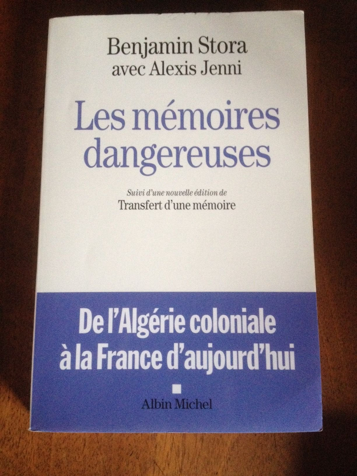 Les memoires dangereuses: Suivi d'une nouvelle édition de Transfert d'une mémoire Business, Finance & Career