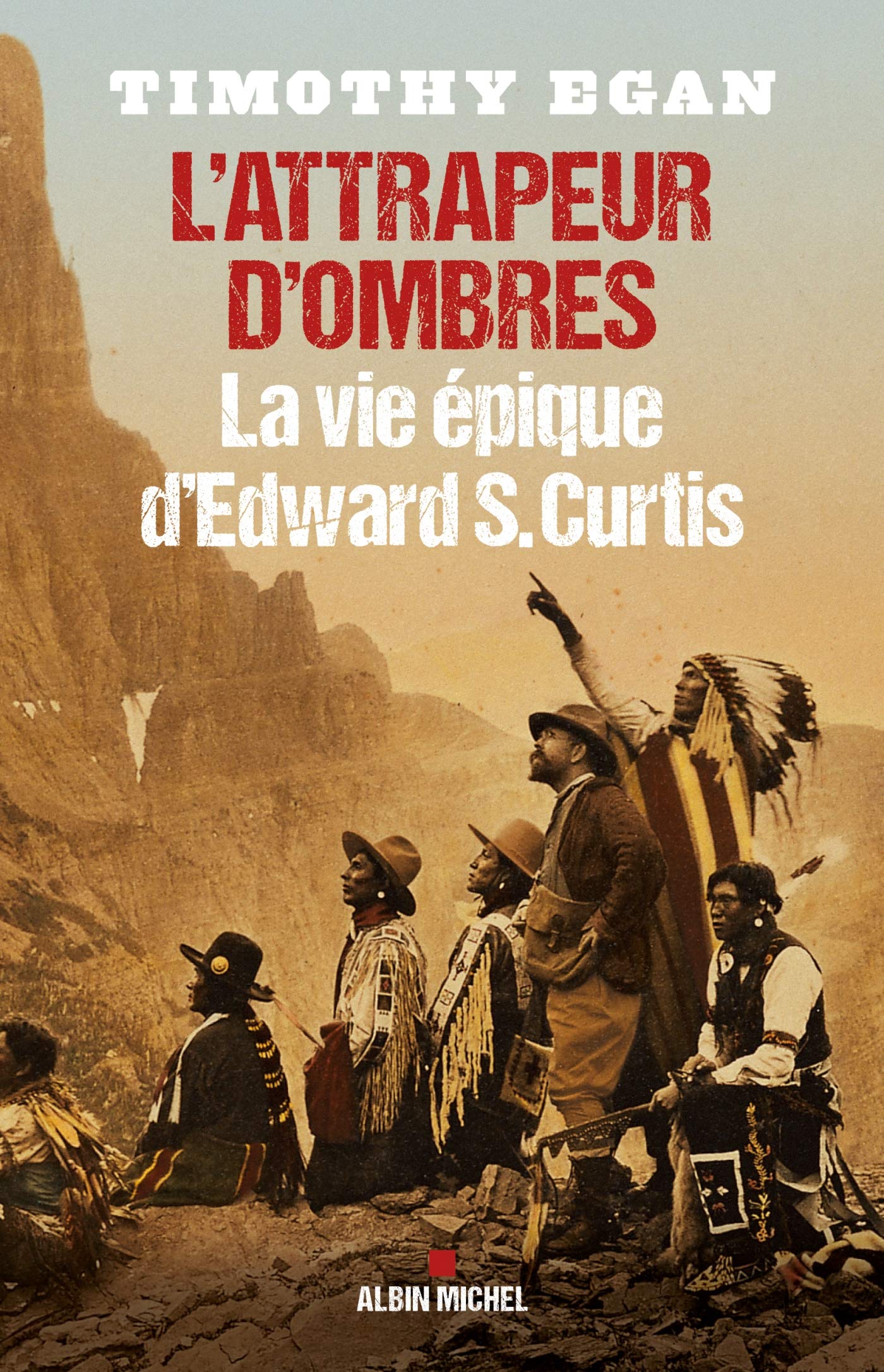 L'Attrapeur d'ombres: La vie épique d'Edward S. Curtis Contemporary literature