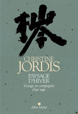 Paysage d'hiver : voyage en compagnie d'un sage Essays & Short Stories