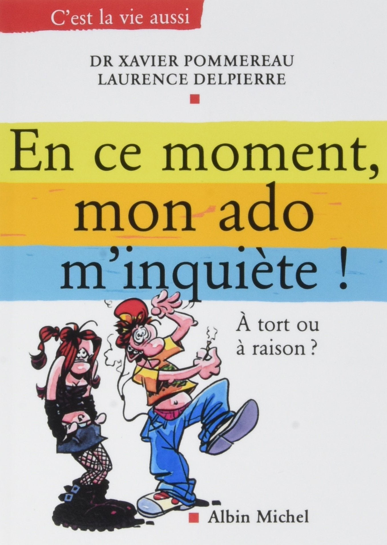 En ce moment, mon ado m'inquiète !: À tort ou à raison Books