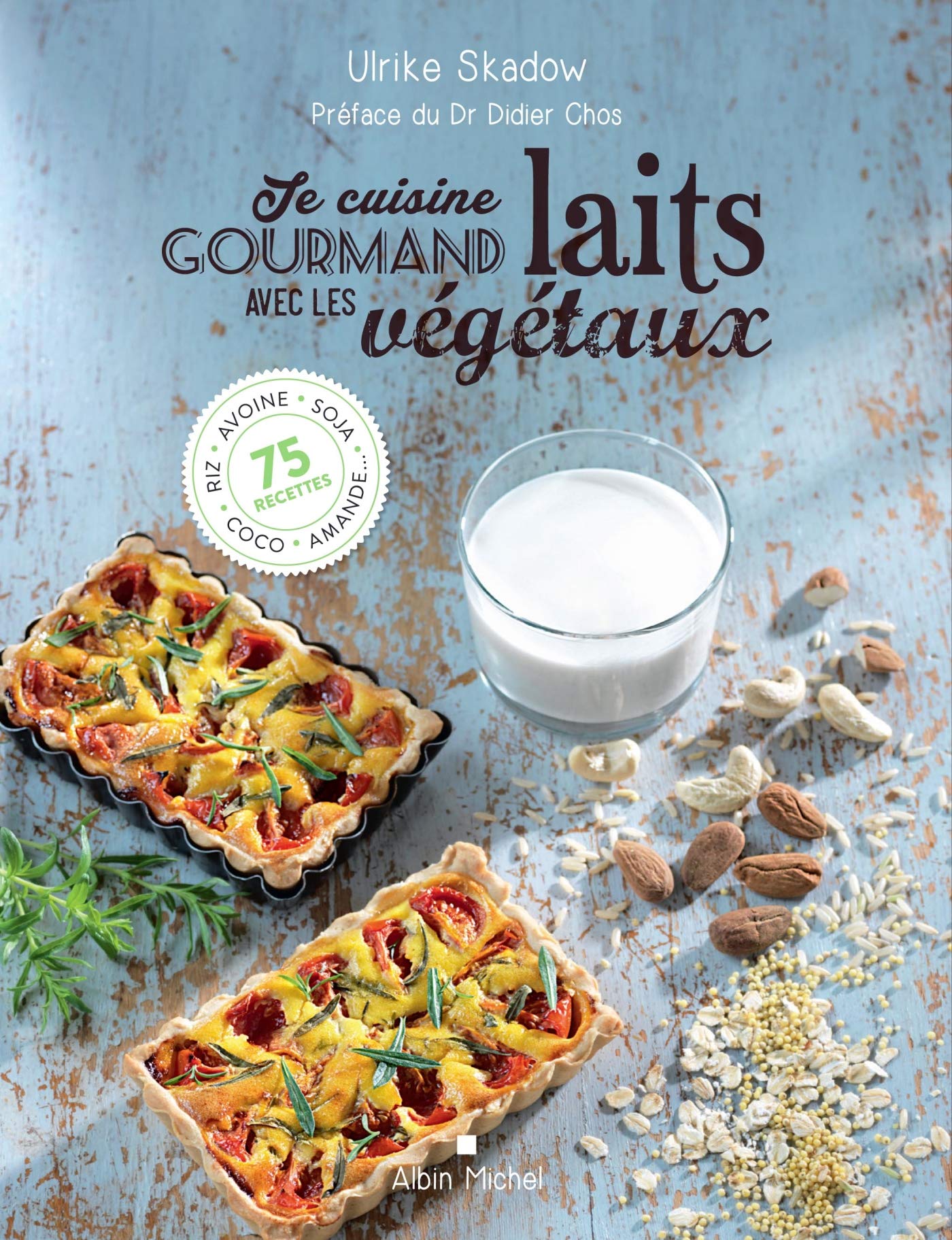 Je cuisine gourmand avec les laits végétaux book
