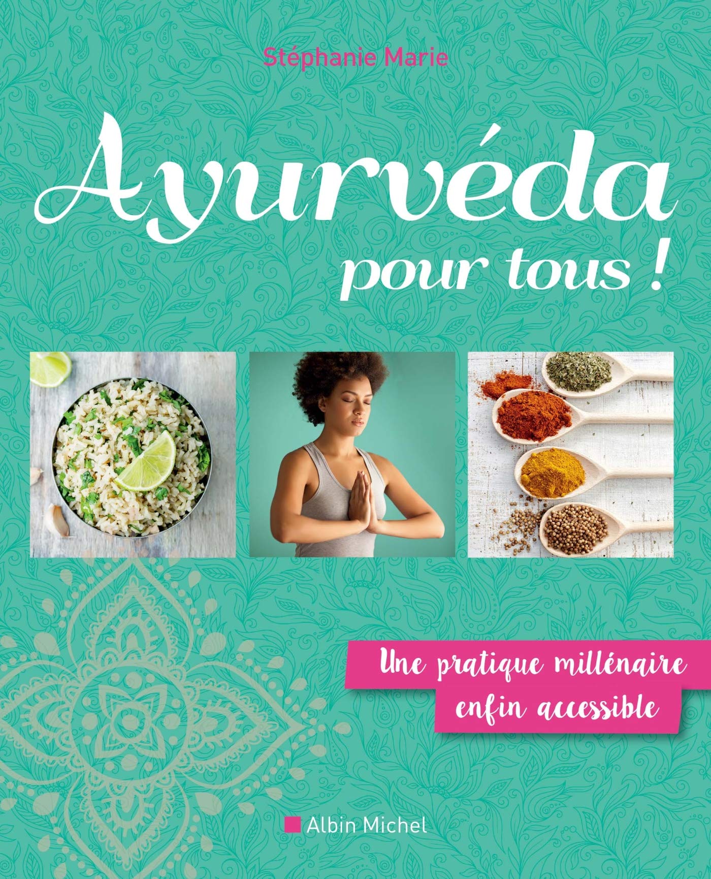 Ayurvéda pour tous !: Une pratique millénaire enfin accessible Books