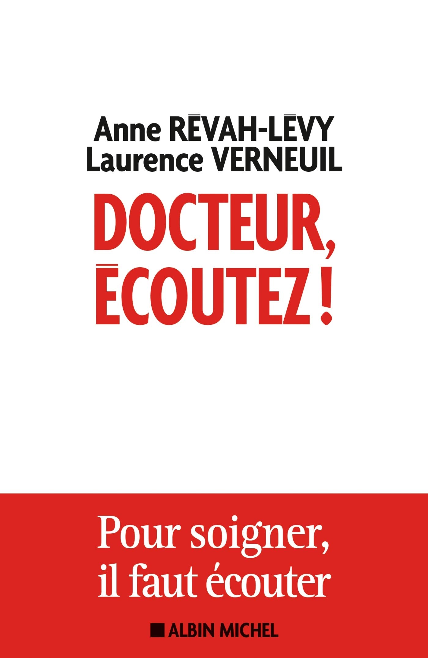 Docteur, écoutez !: Pour soigner il faut écouter Psychology