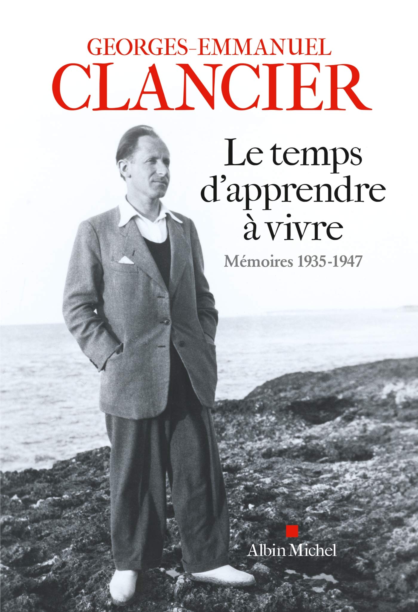 Le Temps d'apprendre à vivre: Mémoires 1935-1947 Poetry