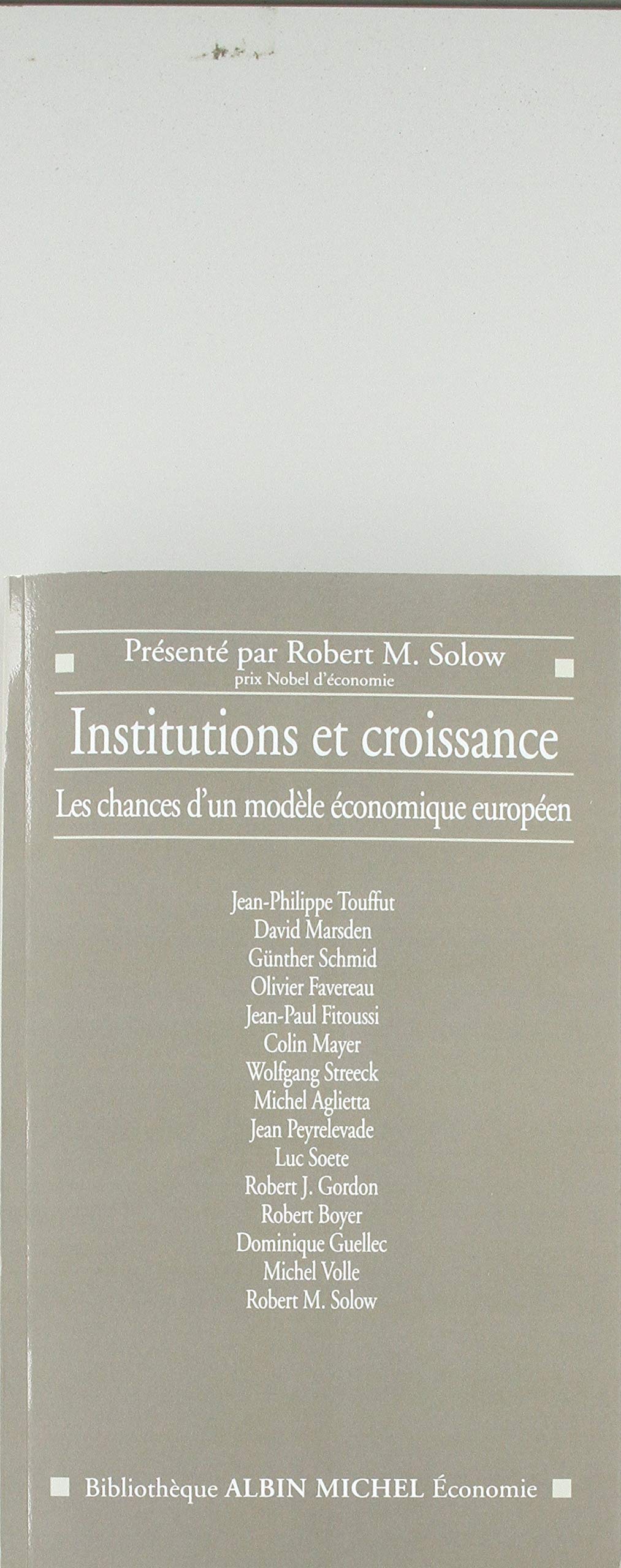 Institutions et croissance: Les chances d'un modèle économique européen, présenté par Robert M. Solow book