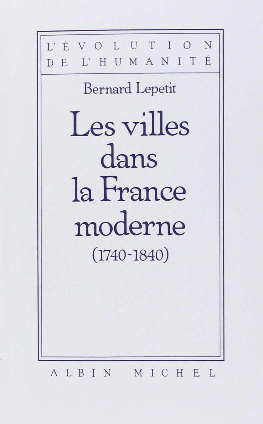 Les Villes dans la France moderne, 1740-1840 book