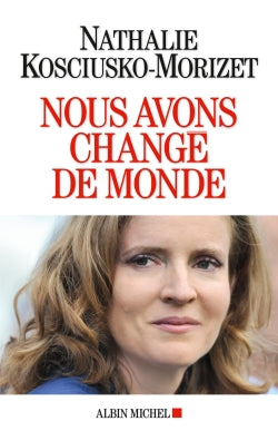 Nous avons changé de monde Politics & History
