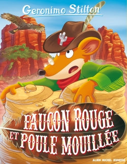 Geronimo Stilton. Vol. 74. Faucon rouge et poule mouillée Novels & Short Stories