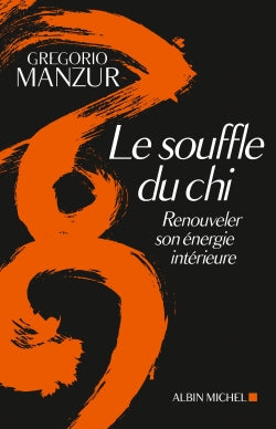 Le souffle du chi : renouveler son énergie intérieure book