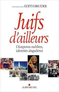 Juifs d'ailleurs : diasporas oubliées, identités singulières Philosophy