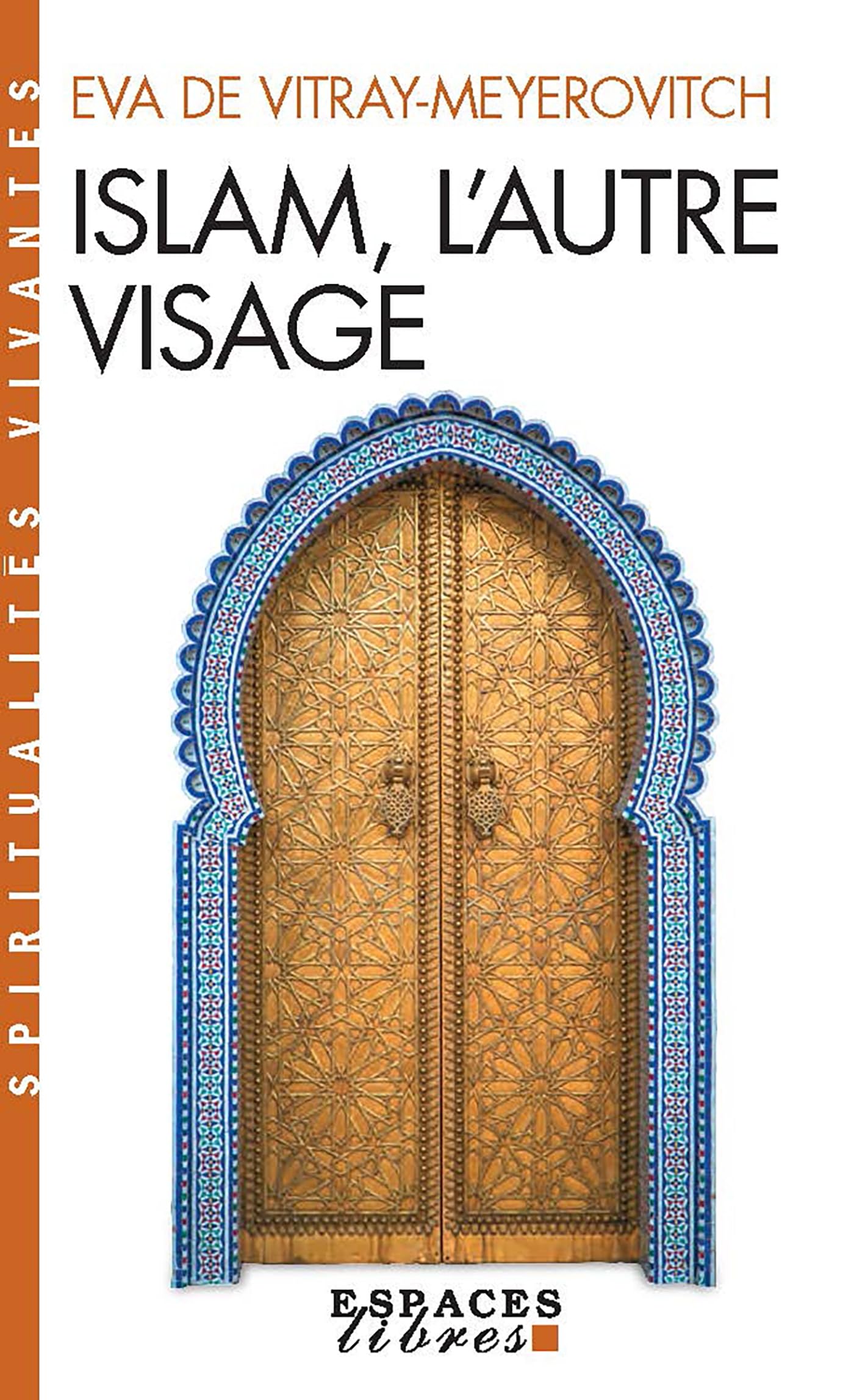 Islam, l'autre visage (Espaces Libres - Spiritualités Vivantes) book