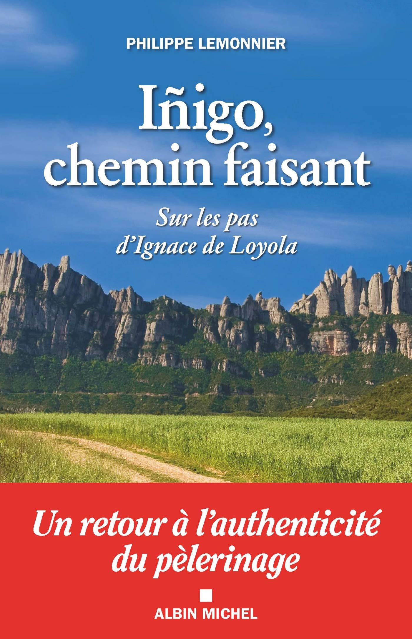 Íñigo, chemin faisant: Sur les pas d'Ignace de Loyola book