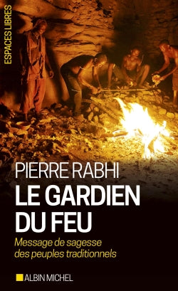 Le gardien du feu : message de sagesse des peuples traditionnels Essays & Short Stories