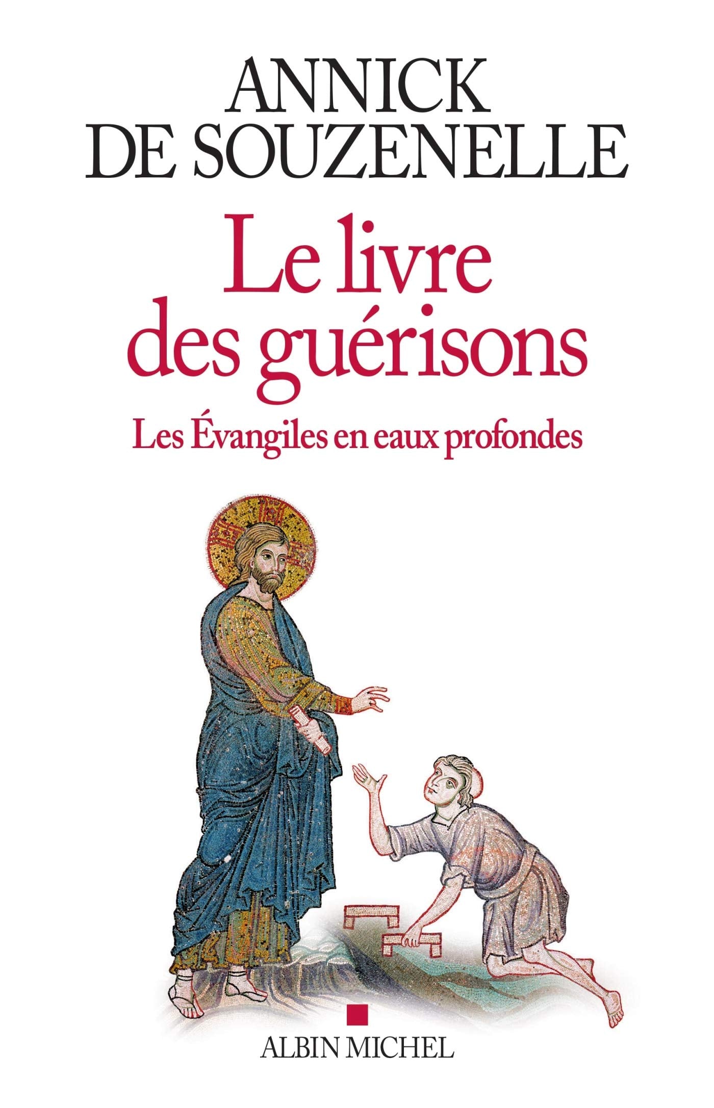 Le Livre des guérisons: Les Evangiles en eaux profondes book