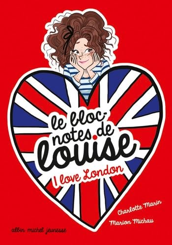 I love London: Le bloc-notes de Louise - tome 3 book