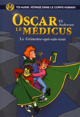Le Grimoire-qui-sait-tout: Oscar le Médicus book