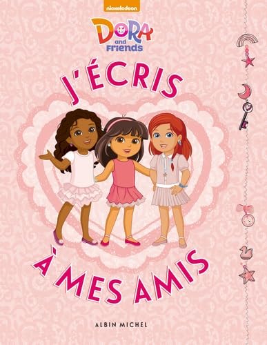 Dora and friends - J'écris à mes amis book
