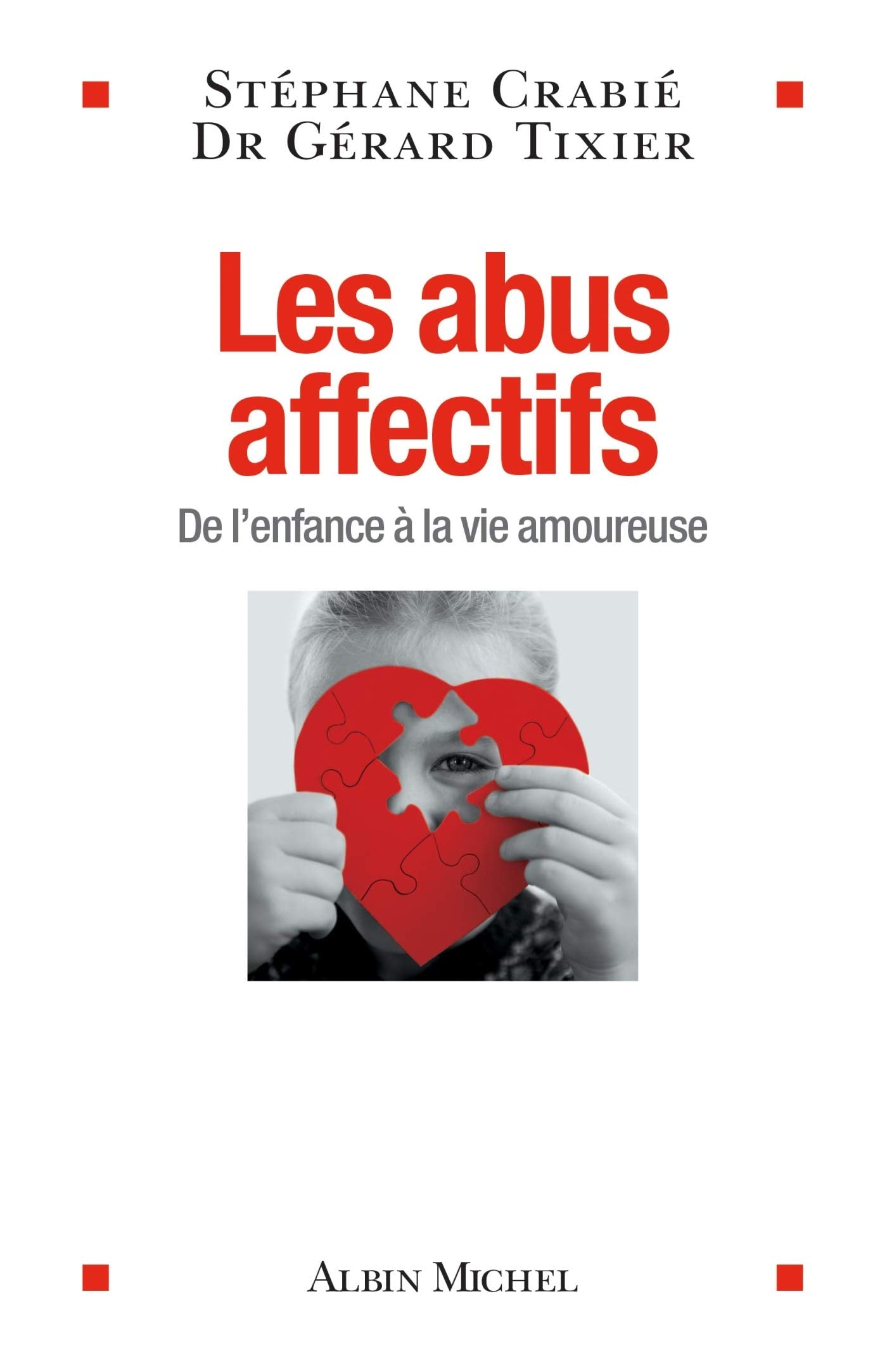 Les Abus affectifs: De l'enfance à la vie amoureuse Psychology
