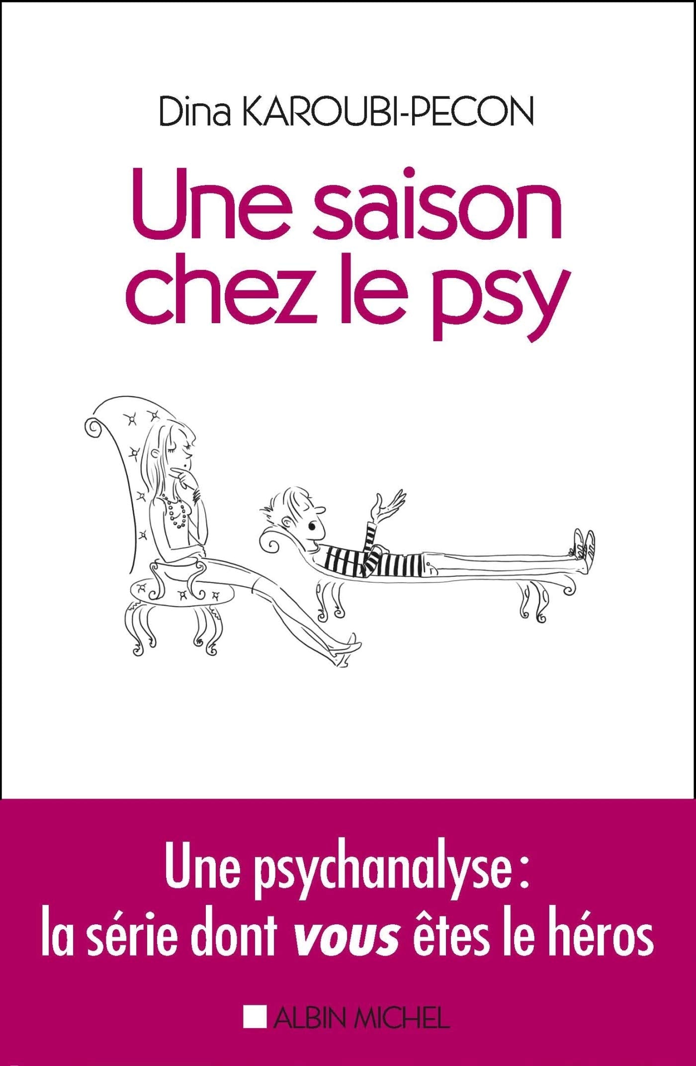 Une saison chez le psy: Une psychanalyse : la série dont VOUS êtes le héros book