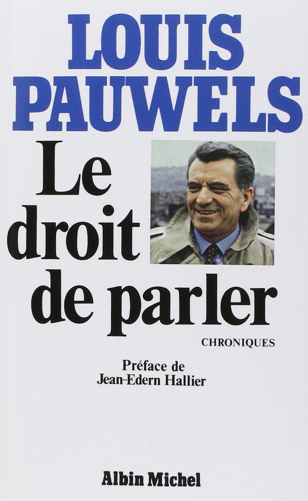 Le Droit de parler: Chroniques book