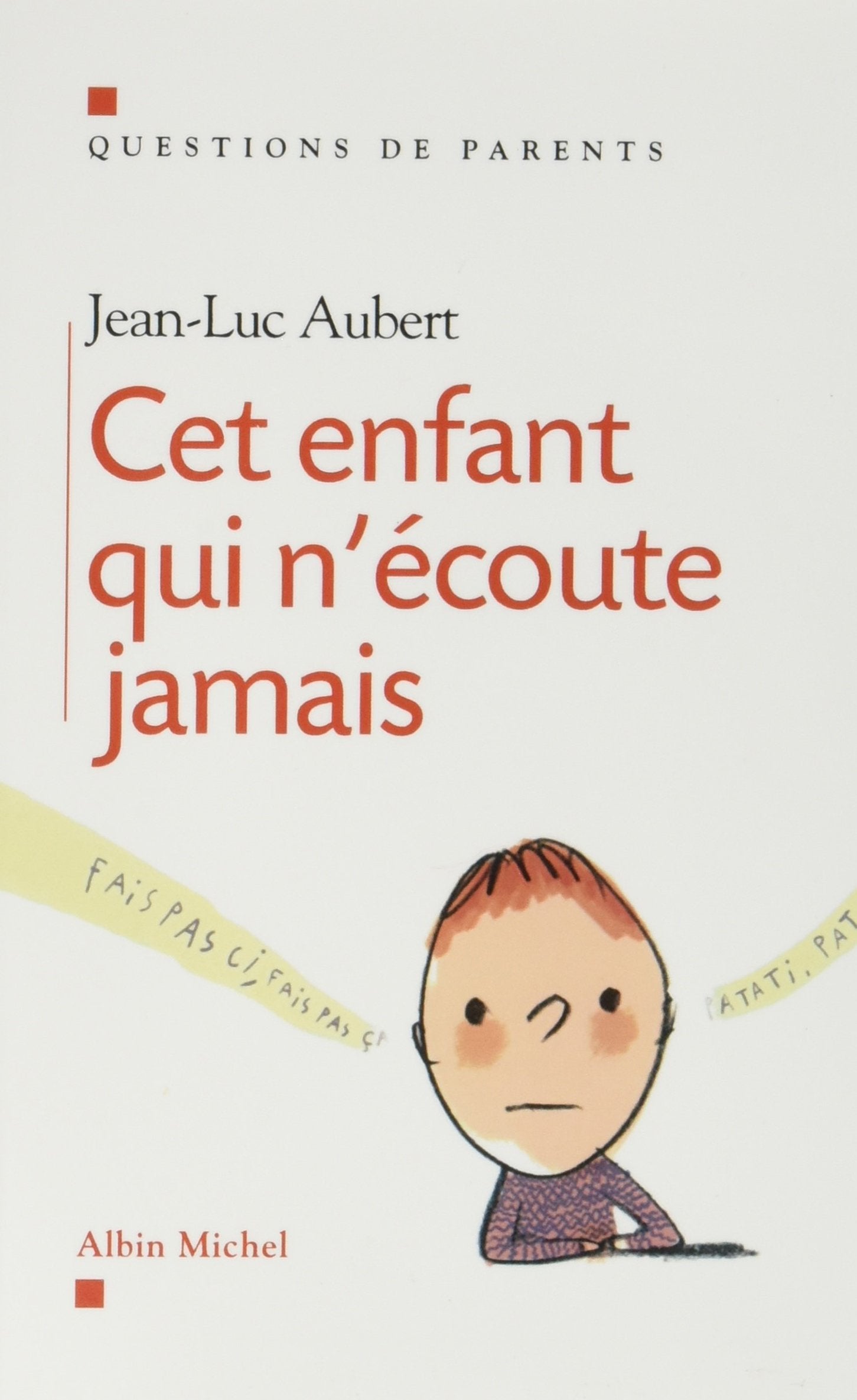 Cet enfant qui n'écoute jamais book