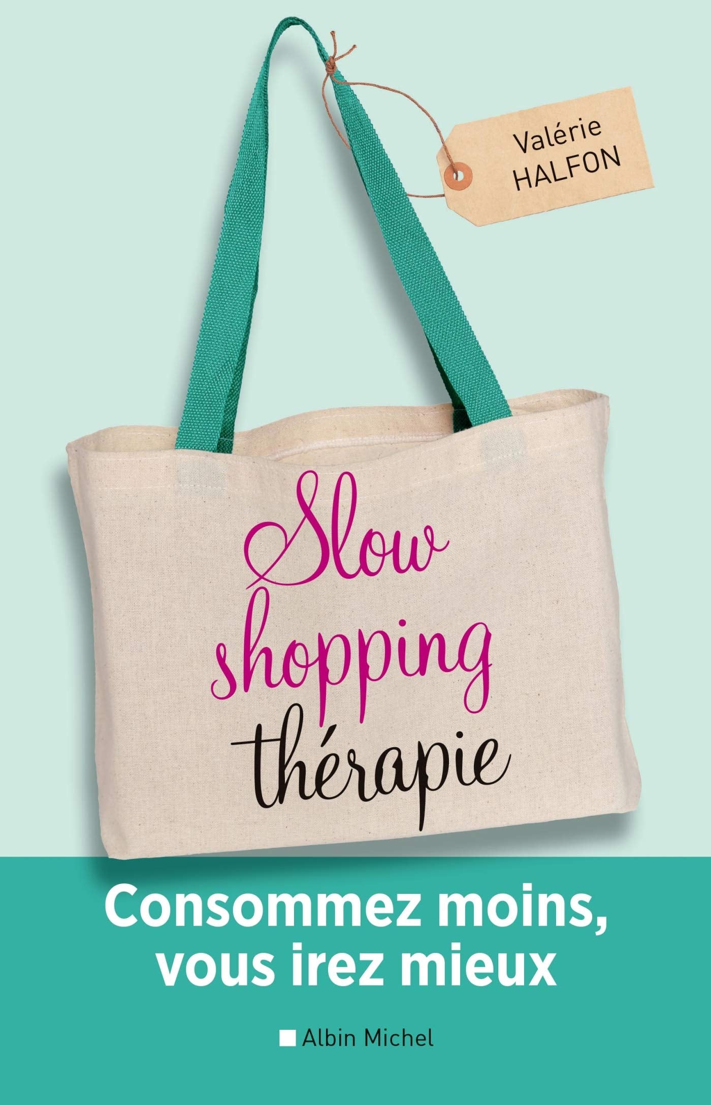 Slow shopping thérapie: Consommez moins, vous irez mieux Books