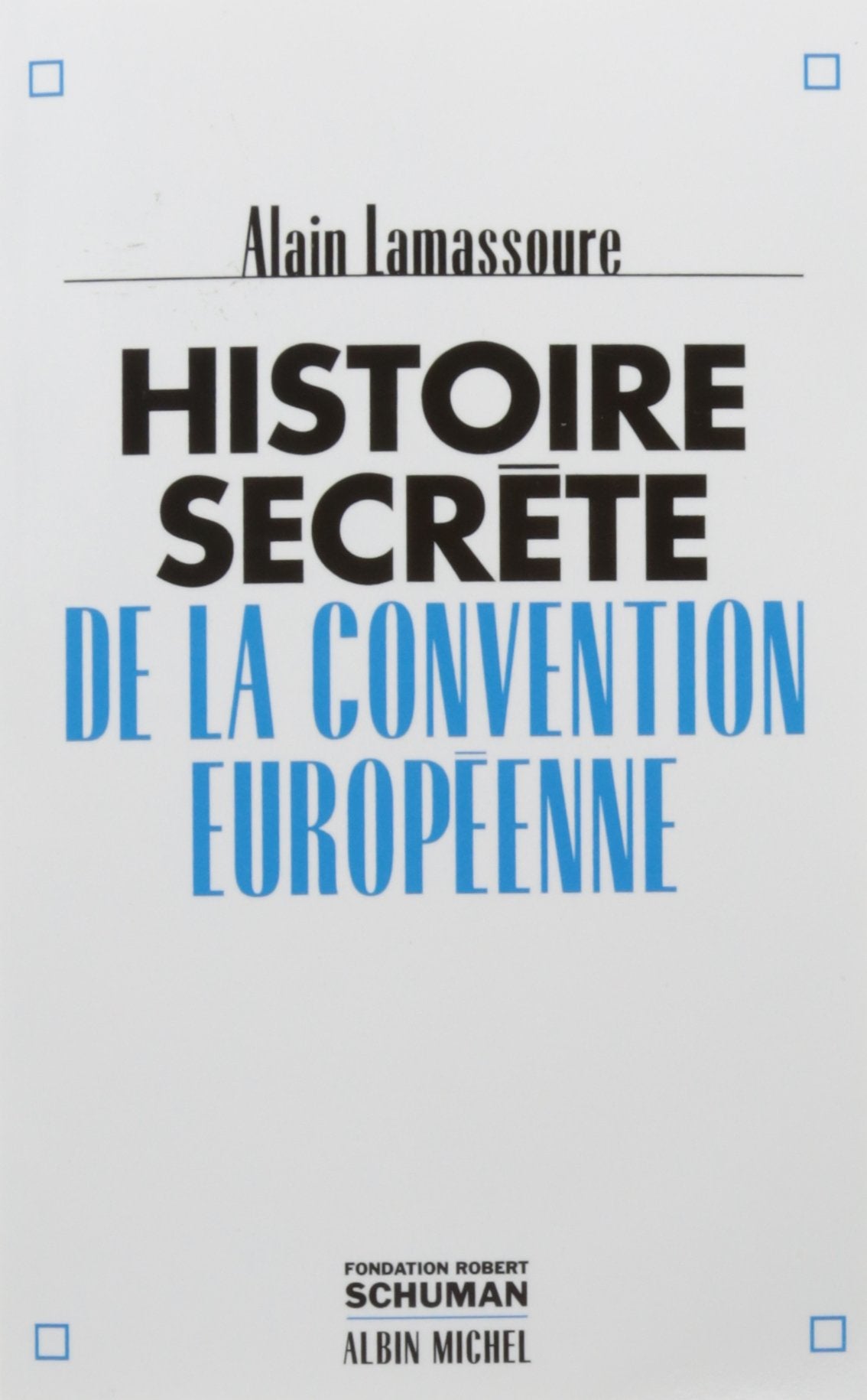 Histoire secrète de la Convention européenne book
