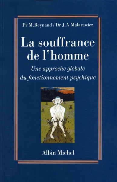 La souffrance de l'homme : une approche globale du fonctionnement psychique book