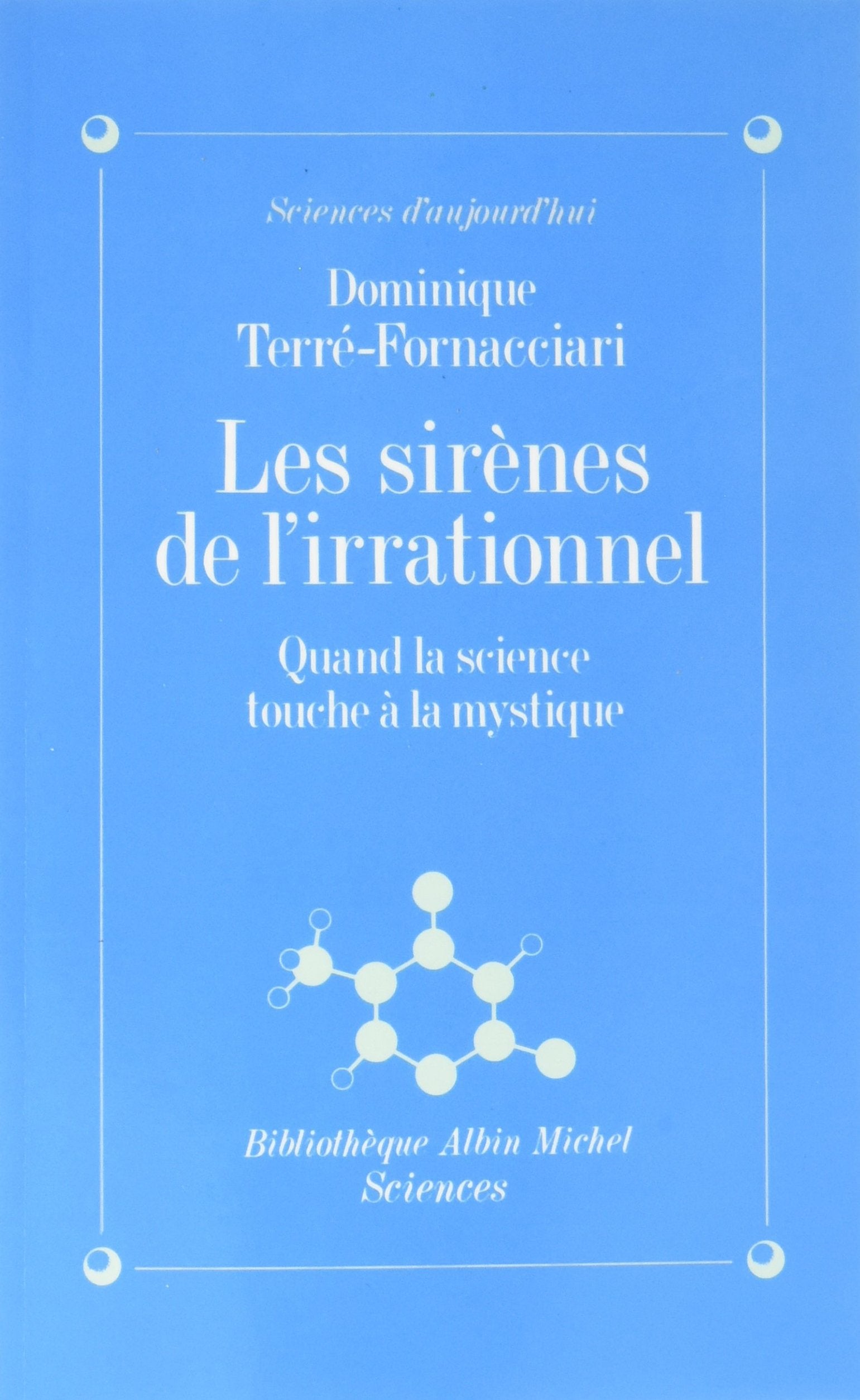 Les Sirènes de l'irrationnel: Quand la science touche à la mystique book