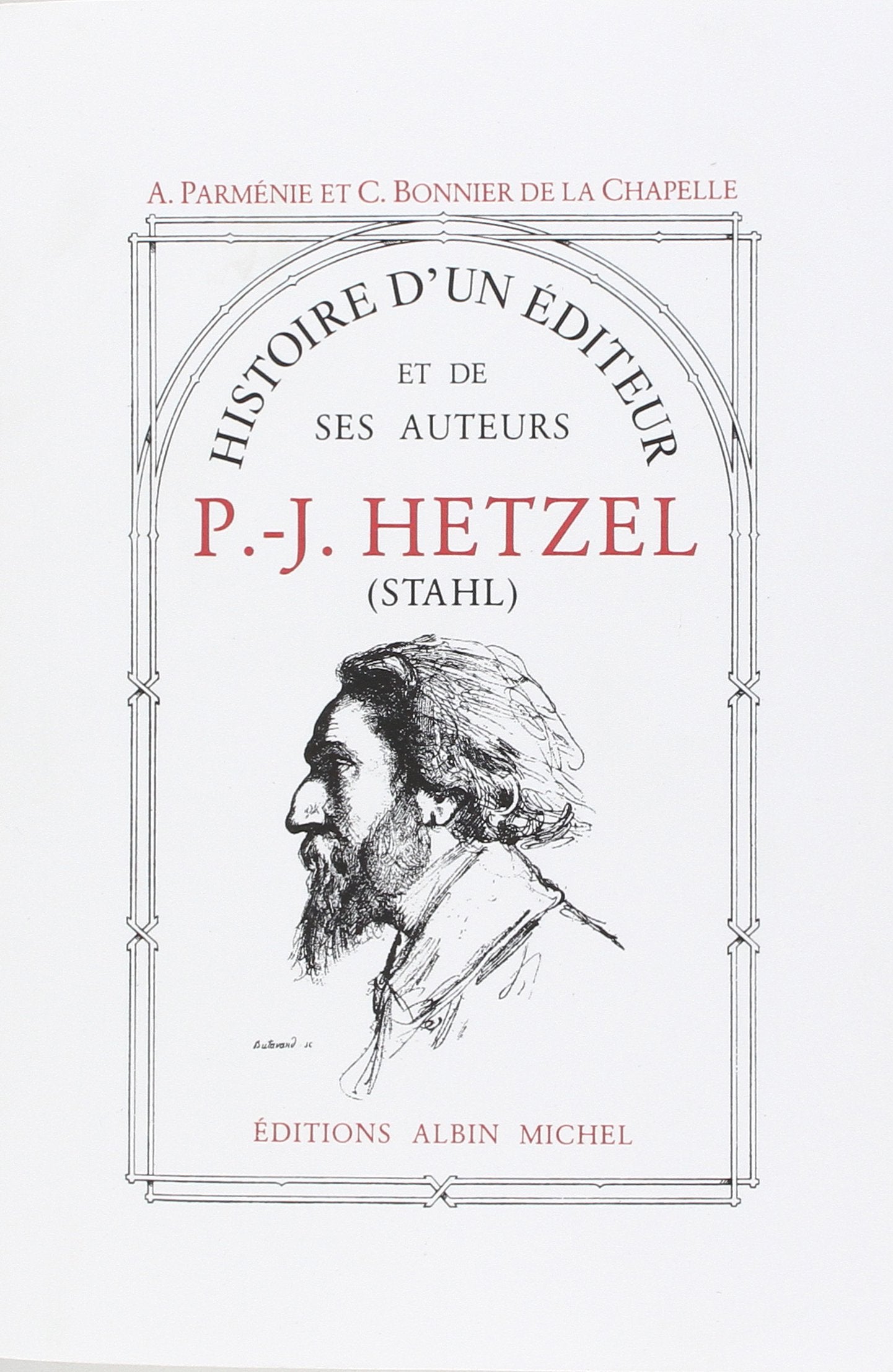 Histoire d'un éditeur et de ses auteurs : P.-J. Hetzel book