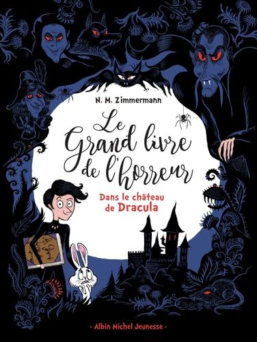Dans le château de Dracula: Le grand livre de l'horreur - tome 1 Novels & Short Stories