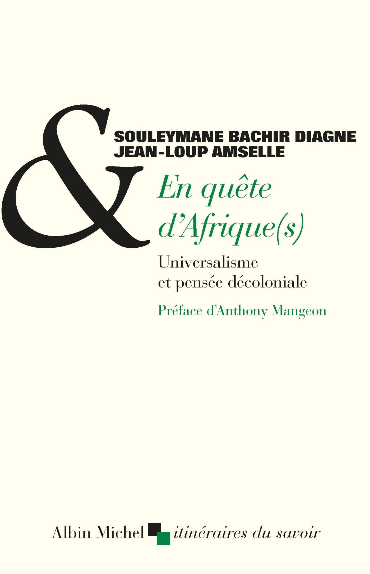 En quête d'Afrique(s): Universalisme et pensée décoloniale book