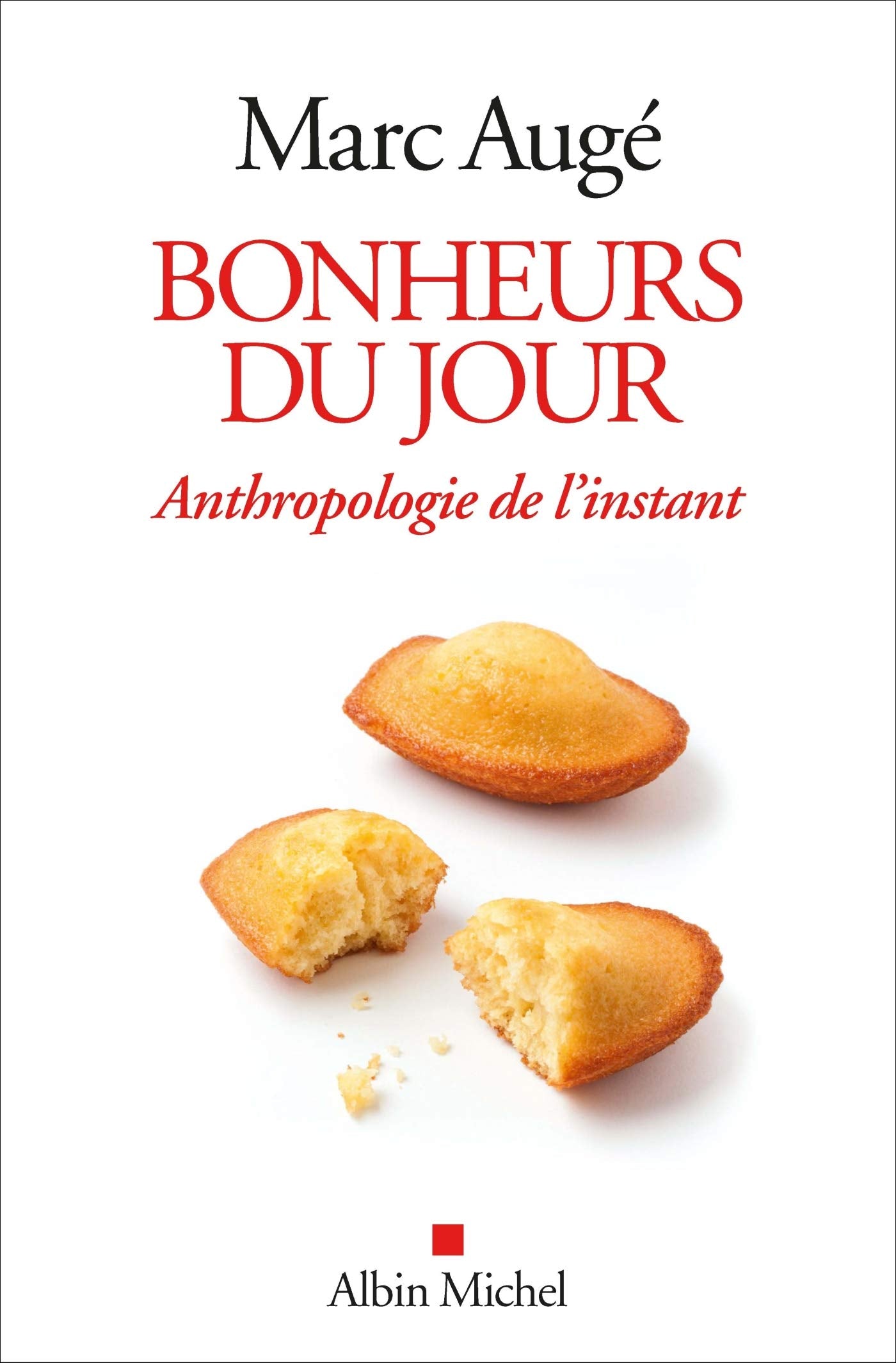 Bonheurs du jour: Anthropologie de l'instant Books