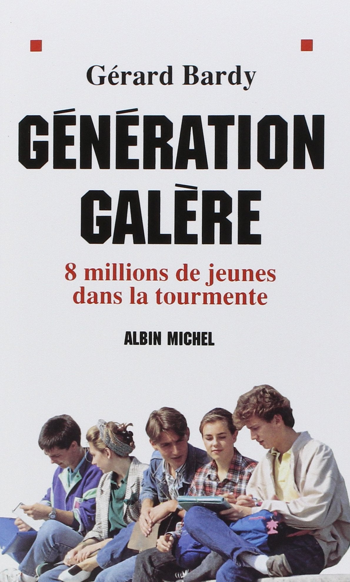 Génération galère: 8 millions de jeunes dans la tourmente book