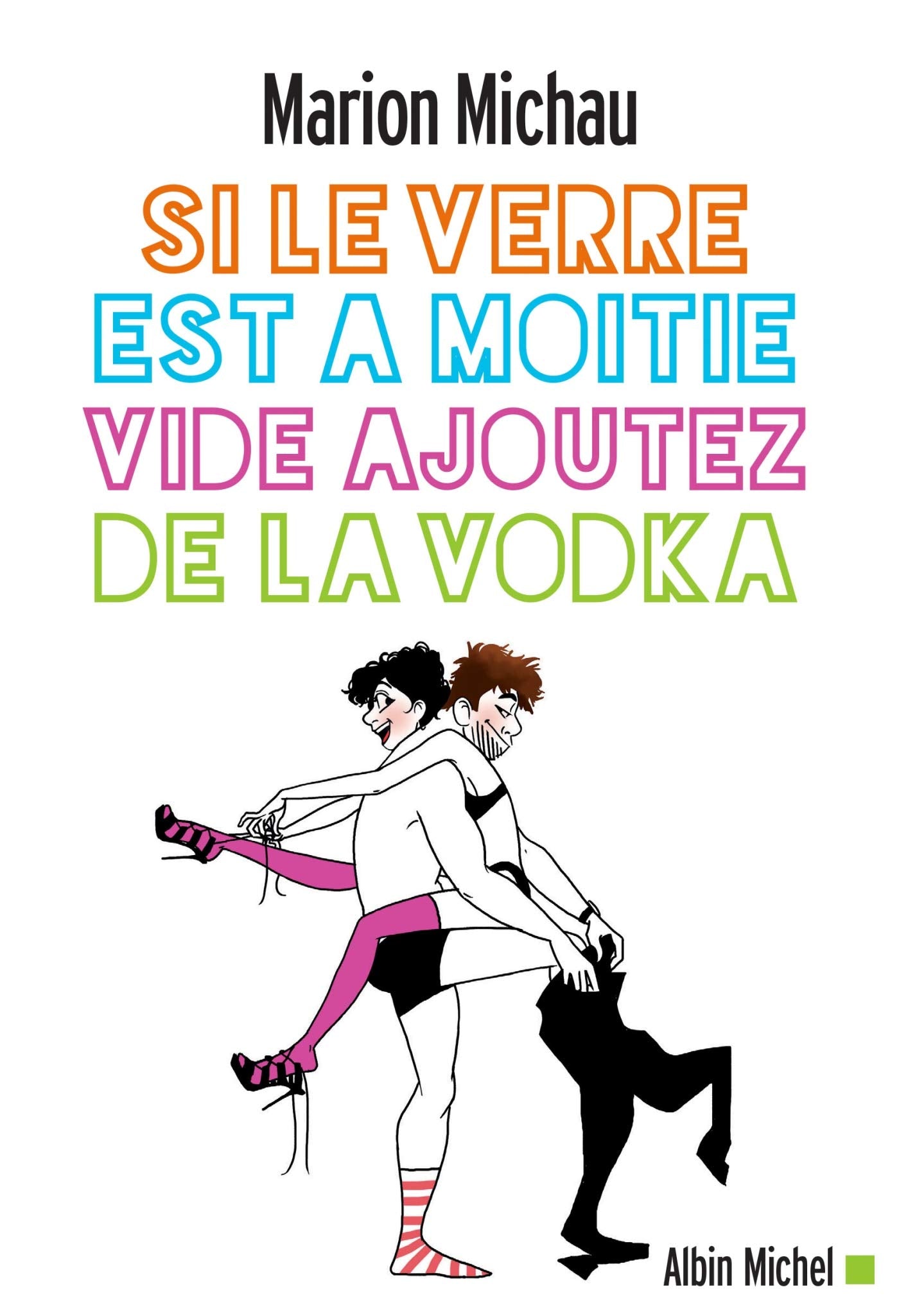 Si le verre est à moitié vide, ajoutez de la vodka book