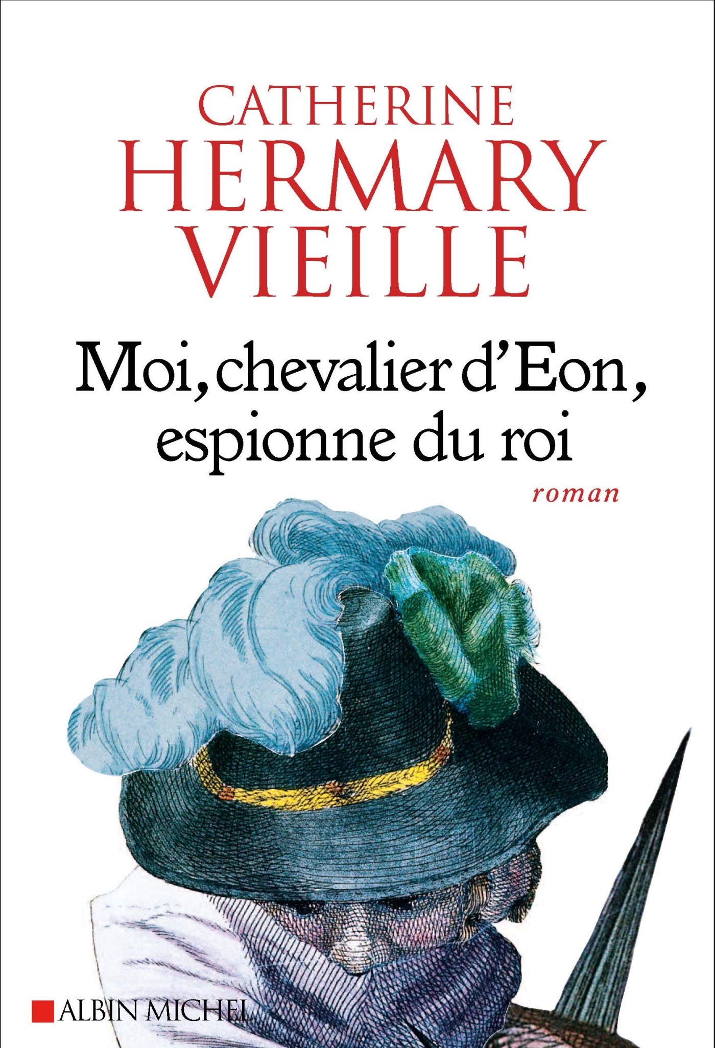 Moi, chevalier d'Eon, espionne du roi book