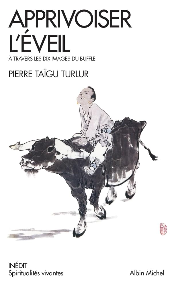 Apprivoiser l'éveil: A travers les dix images du buffles book